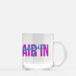 All is Fair in Love & Magic Clear Mug